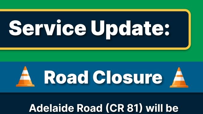 Road Closure CR 81 Adelaide Road 